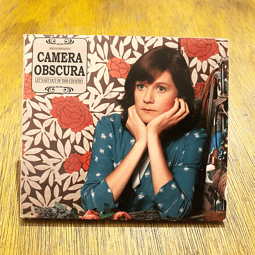 Camera Obscura - Let’s get Out of This Country