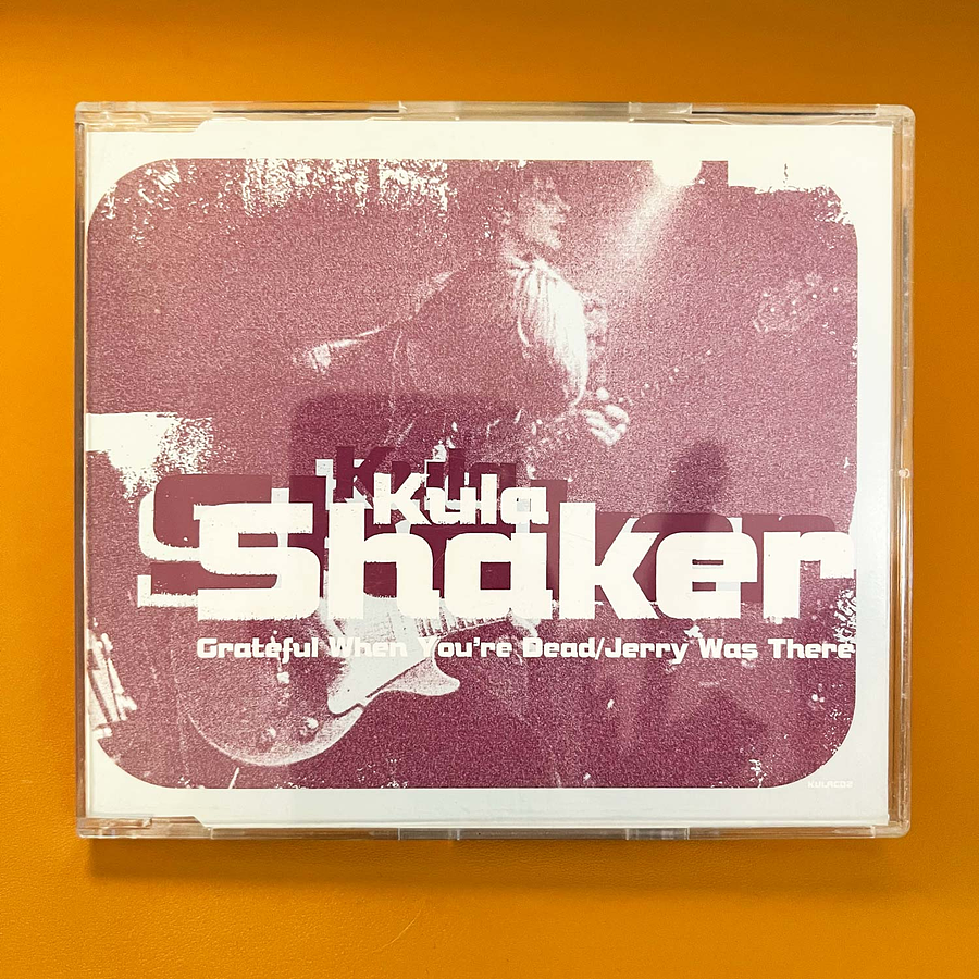 Kula Shaker - Grateful When You're Dead / Jerry Was There 1
