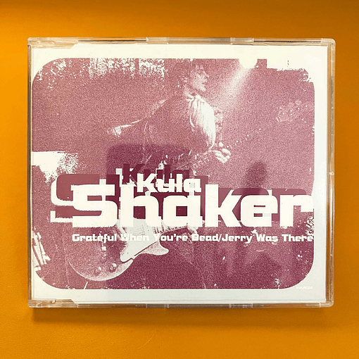 Kula Shaker - Grateful When You're Dead / Jerry Was There