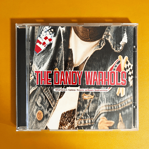 The Dandy Warhols - Thirteen Tails From Urban Bohemia
