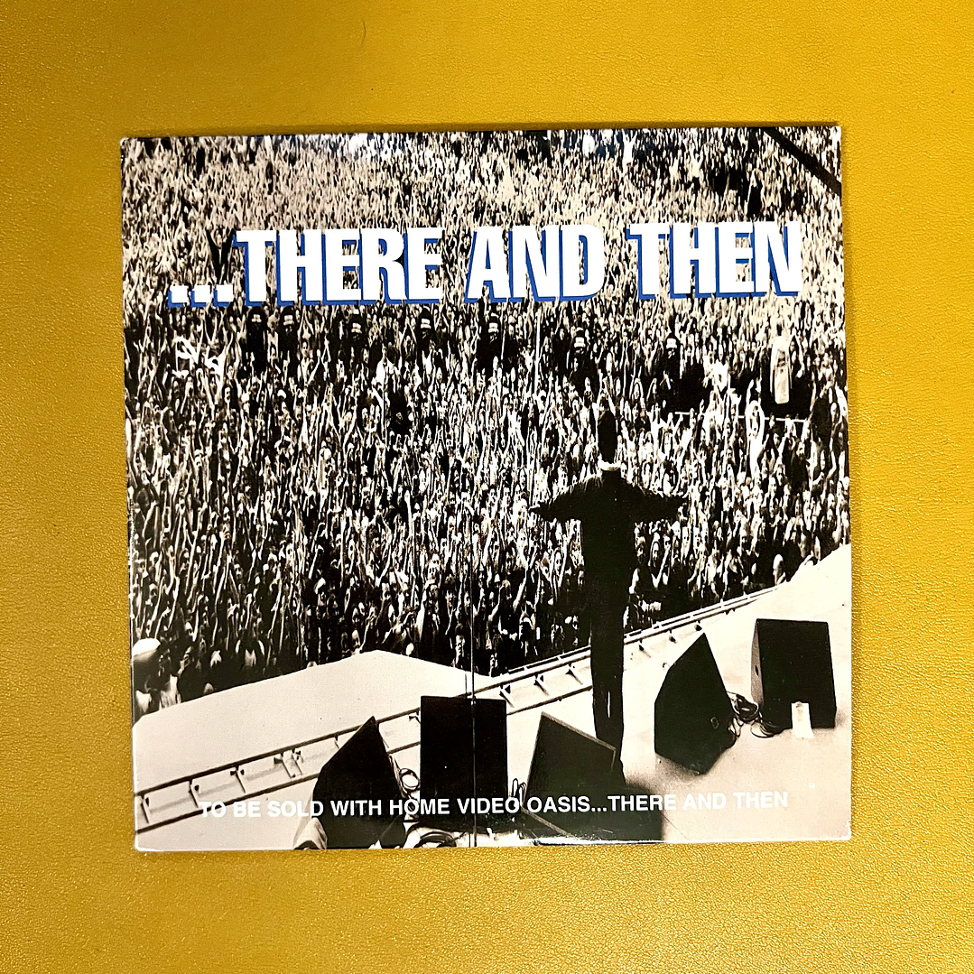 Oasis - ...There and Then (Promo) 2