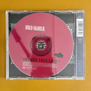 Kula Shaker - Shower Your Love (CD 2)