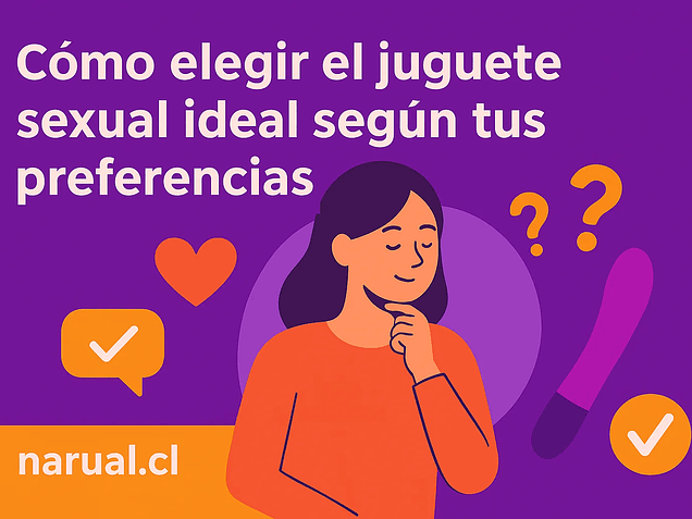 Cómo elegir el juguete sexual ideal según tus preferencias