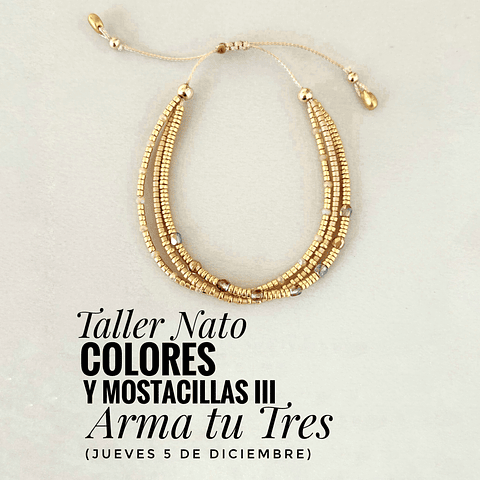 Taller Nato: Colores y Mostacillas III, Arma tu Tres (5-12)