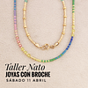 Taller Nato: Joyas con Broche (11-04)
