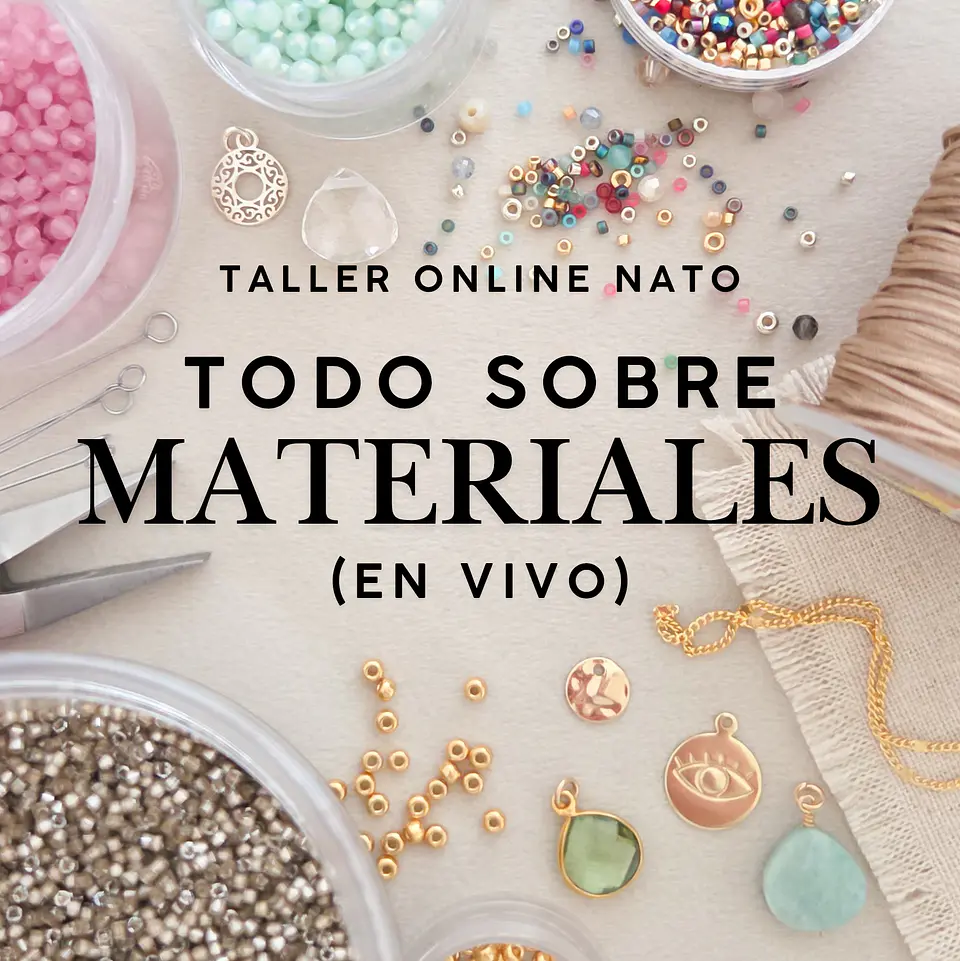 Taller Online Nato: TODO SOBRE MATERIALES (en vivo) 1