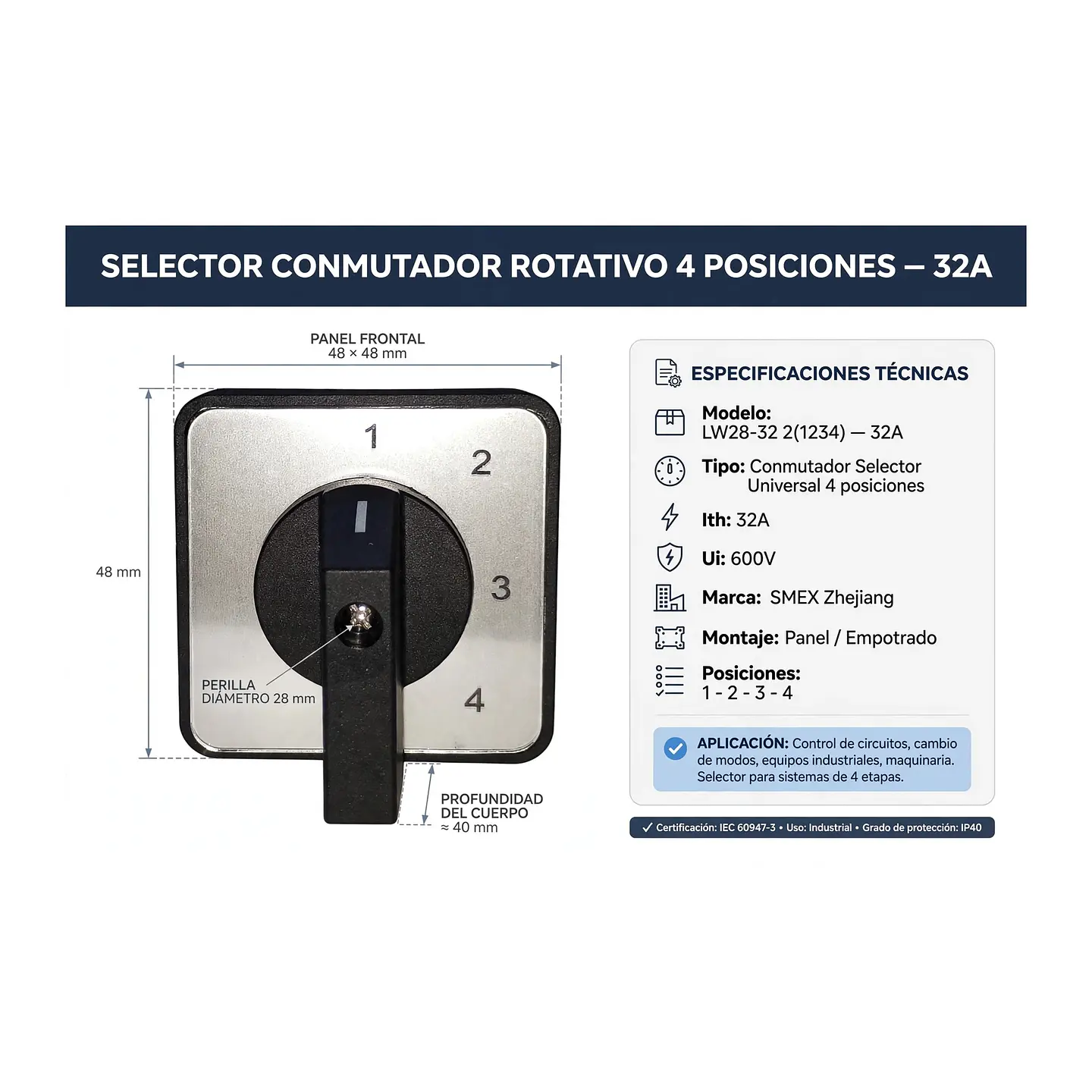 Selector Conmutador Rotativo Universal 4 Posiciones 32A LW28-32 Tipo Pacco 1