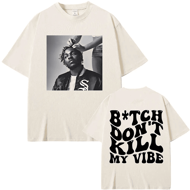 Rapper Kendrick Lamar Don't Kill My Vibe Tshirt 3