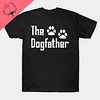 The Dogfather Dog Dad Fathers Day T Shirts  16