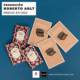 Promoción Roberto Arlt Neón + La Pollera 