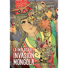 La Implacable Invasion Mongola (tomo Unico)