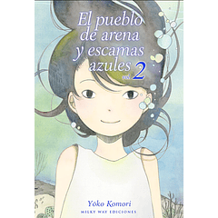 El Pueblo De Arena Y Escamas Azules, Vol. 2