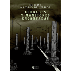 Junji Ito: Maestro Del Terror - Ciudades Y Mansiones Encantadas