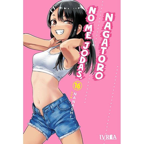 No Me Jodas, Nagatoro 16 