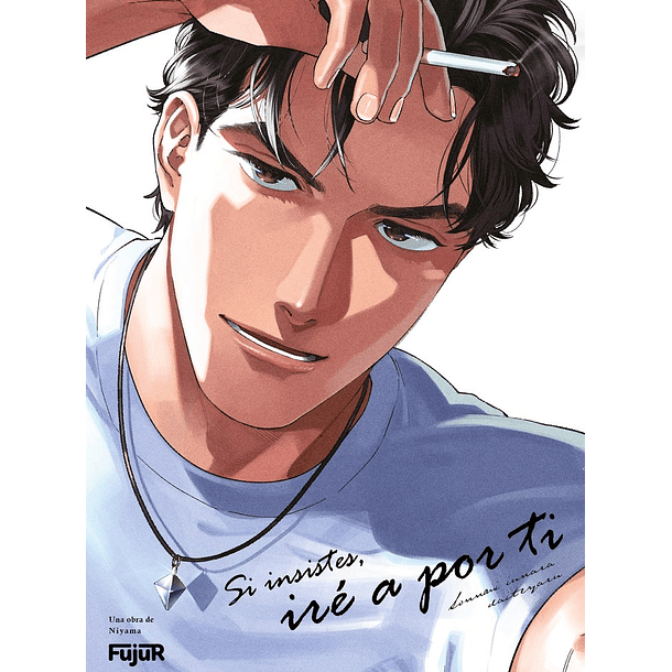 SI INSISTES IRE A POR TI 