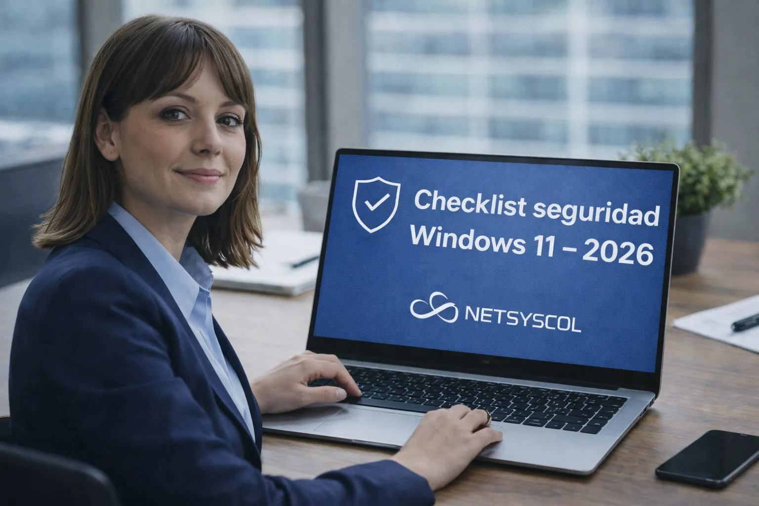 Checklist 2026: 10 ajustes de seguridad en Windows 11 que toda MiPyme debe activar