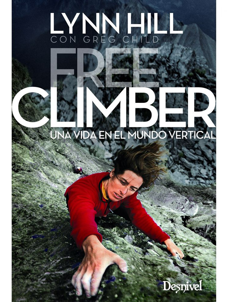 Libro Free climber. Mi vida en el mundo vertical 1