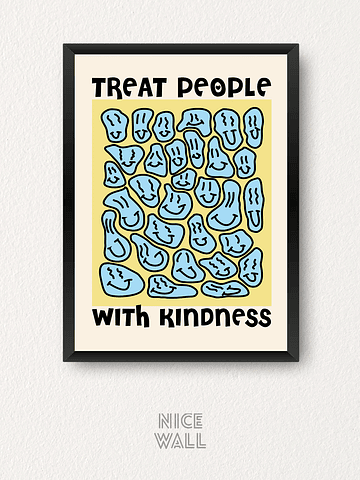 Cuadro Treat People With Kindness