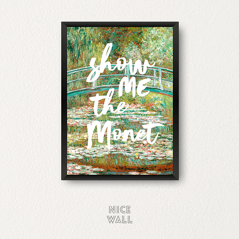 Cuadro Show Me The Monet
