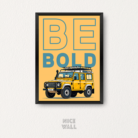 Cuadro Defender Be Bold