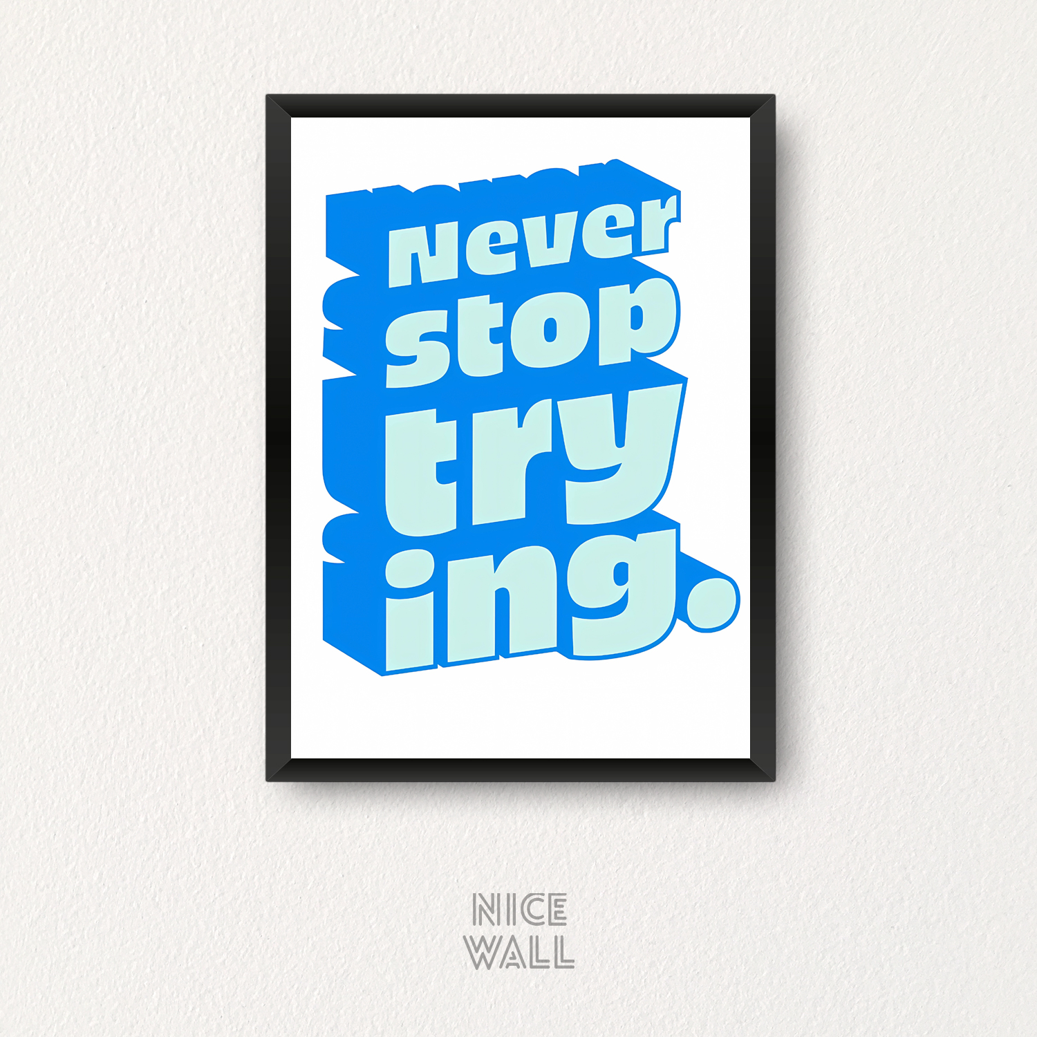Cuadro Never Stop Trying