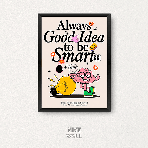 Cuadro Always Good Idea To Be Smart