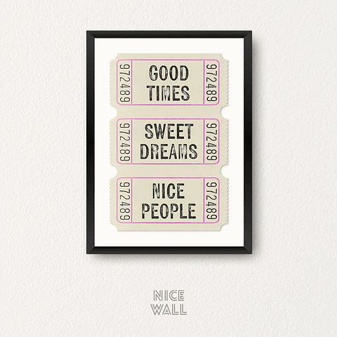 Cuadro Good Times Sweet Dreams Nice People