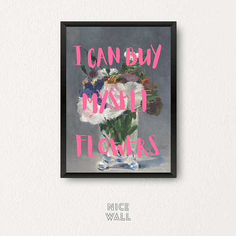 Cuadro I Can Buy MySelf Flowers