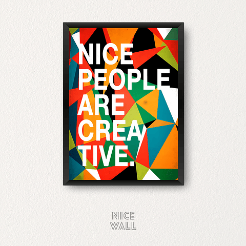Cuadro Nice People Are Creative
