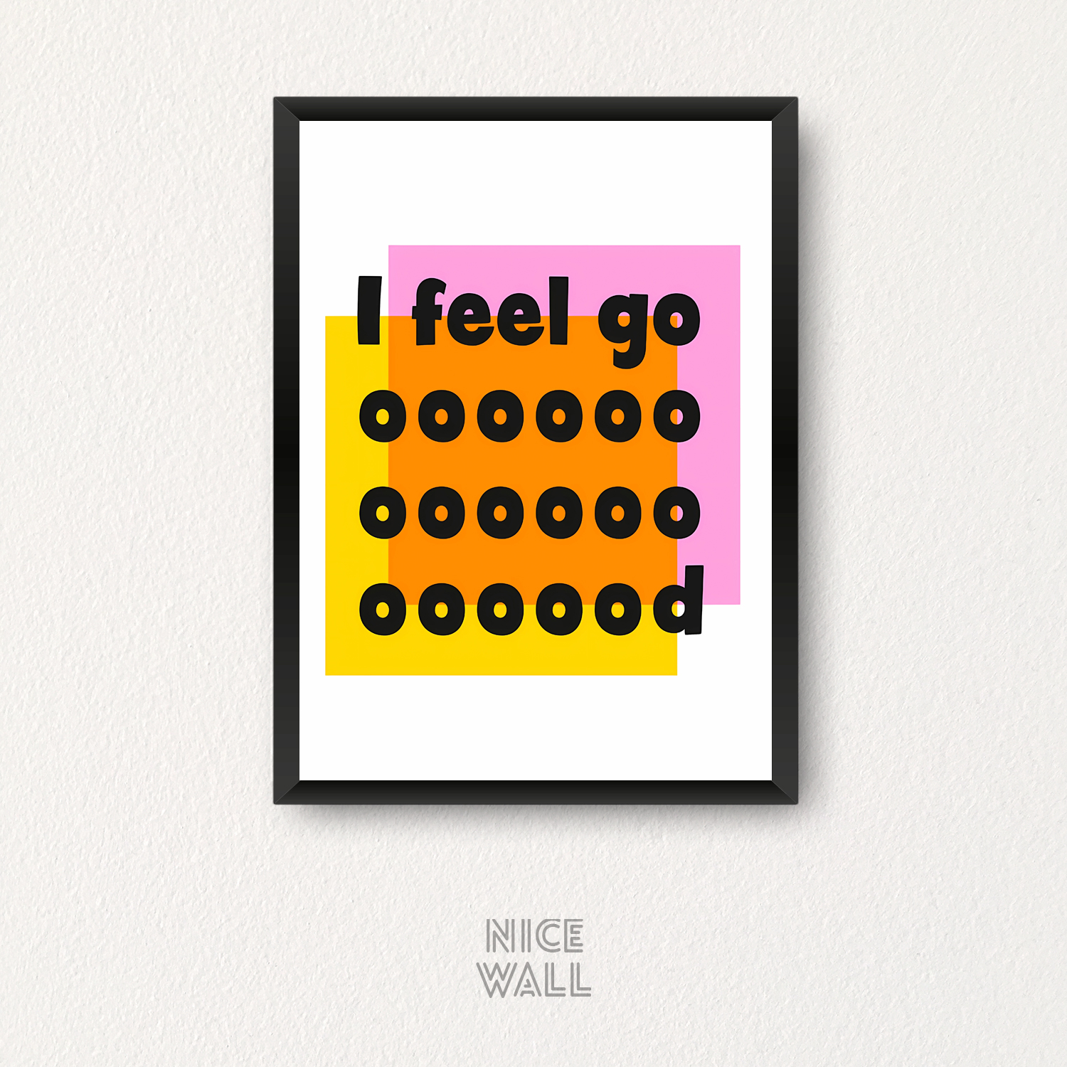 Cuadro I Feel Gooooooooood