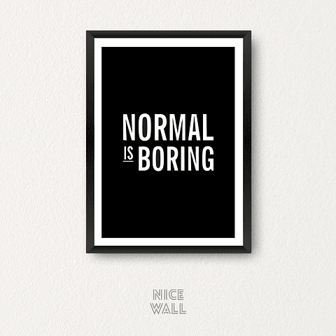 Cuadro Normal Is Boring