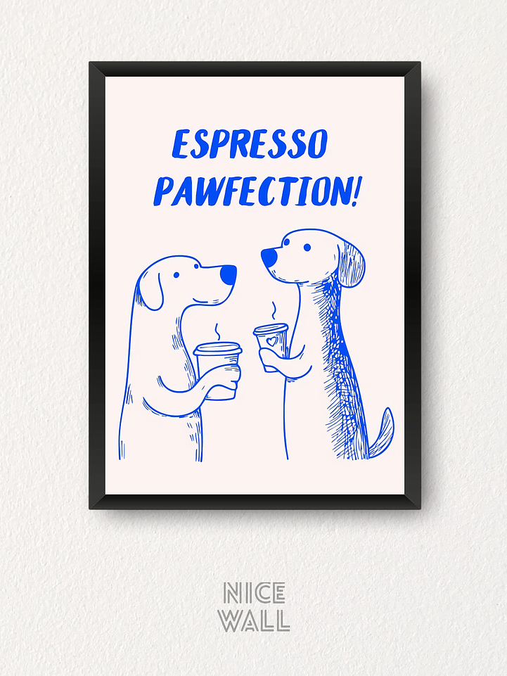 Cuadro Espresso Pawfection 1