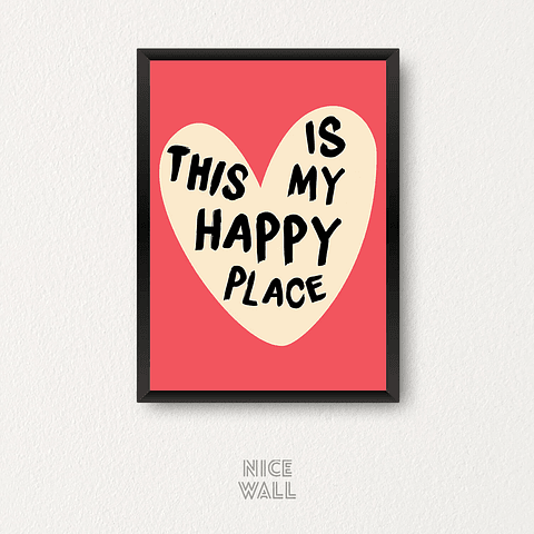 Cuadro This Is My Happy Place