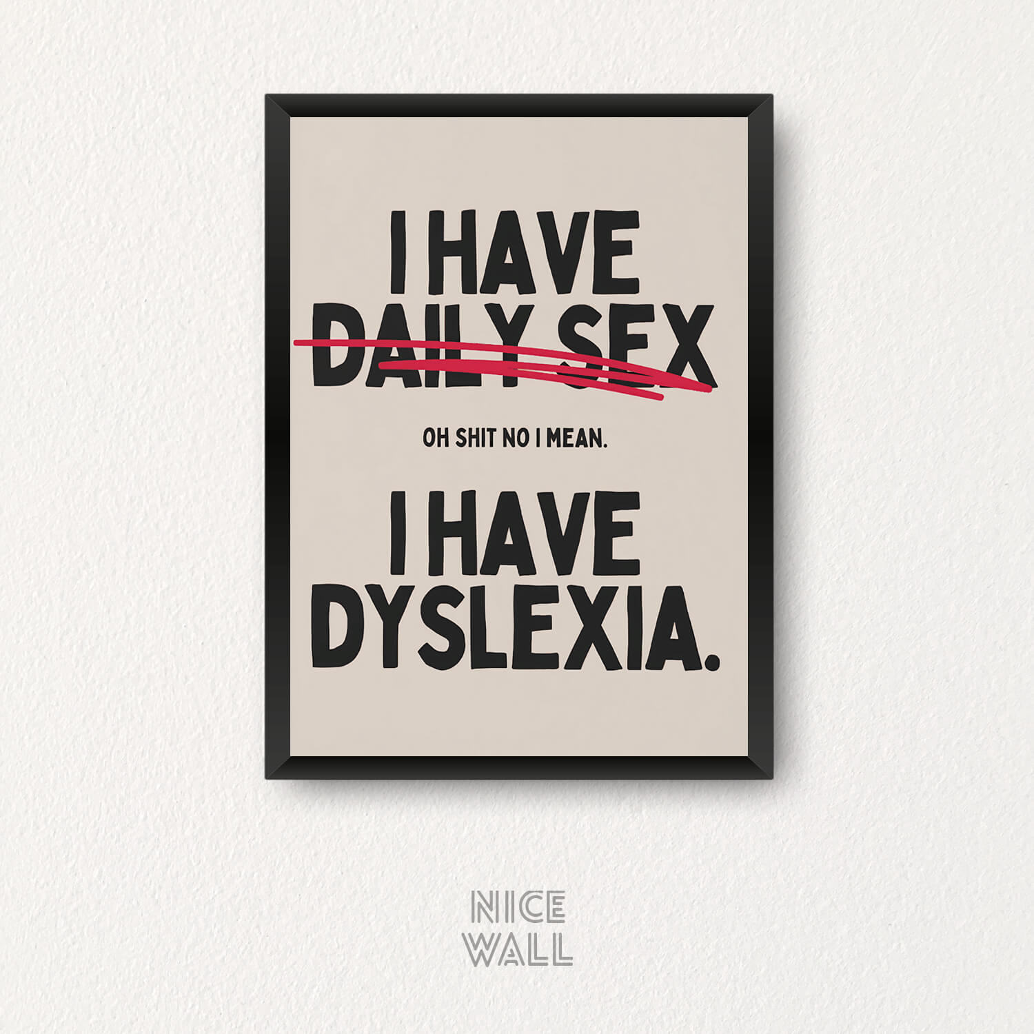 Cuadro I Have Dyslexia