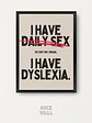 Cuadro I Have Dyslexia - Miniatura 1