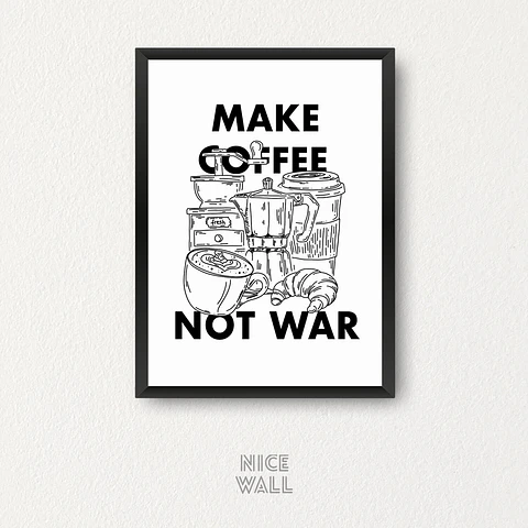 Cuadro Make Coffee Not War