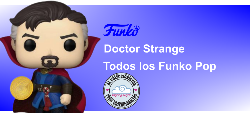 Todos los Funko Pop DOCTOR STRANGE