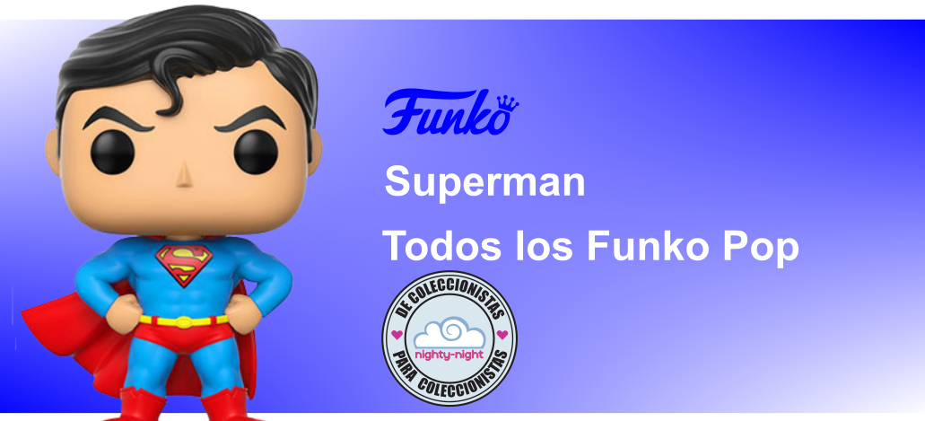 ▷ Todos los Funko Pop SUPERMAN