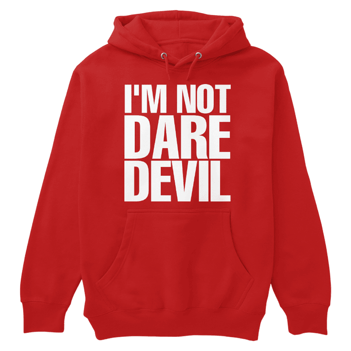 Hoodie I'm not DareDevil 1