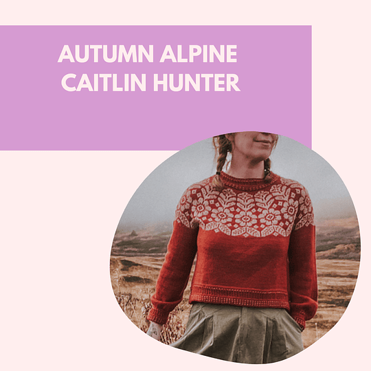 Taller AUTUMN ALPINE / CAITLIN HUNTER 