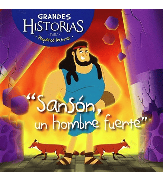 SANSÓN, UN HOMBRE FUERTE | GRANDES HISTORIAS PARA PEQUEÑOS LECTORES