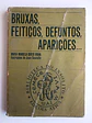 Bruxas, feitiço, defuntos, aparições... - thumbnail 1