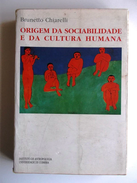 Origem da sociabilidade e da cultura humana - Brunetto Chiarelli