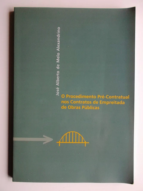O Procedimento Pré-Contratual nos Contratos de Empreitada de Obras Publicas