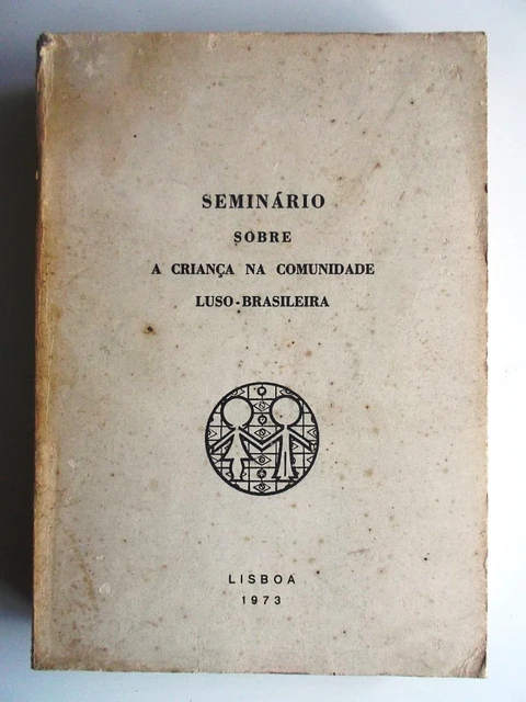 Seminário sobre a criança na comunidade Luso-Brasileira