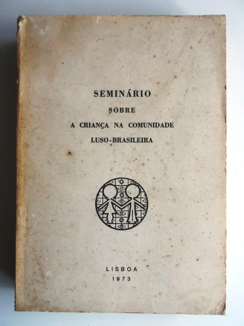 Seminário sobre a criança na comunidade Luso-Brasileira 1