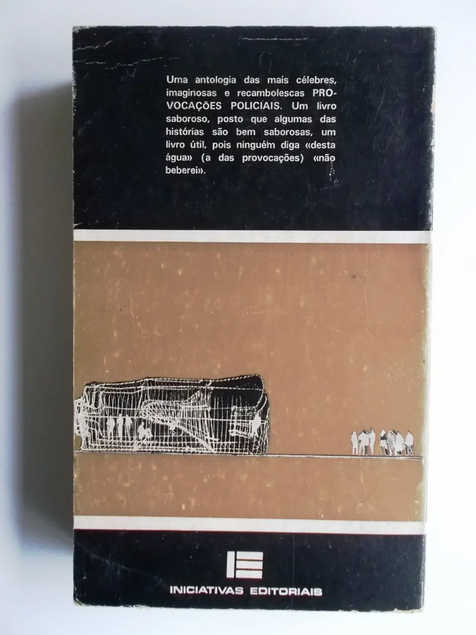 As Provocações Policiais 2