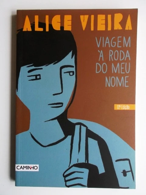 A Viagem à roda do meu nome - Alice Vieira