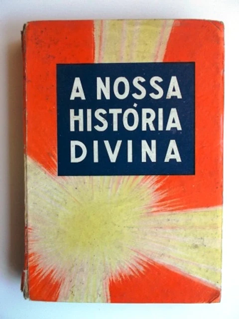 A Nossa historia divina