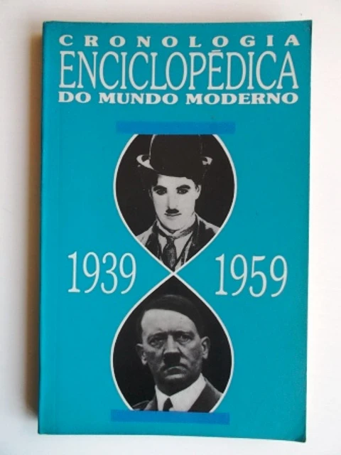Cronologia Enciclopédica do Mundo Moderno 1939/1959